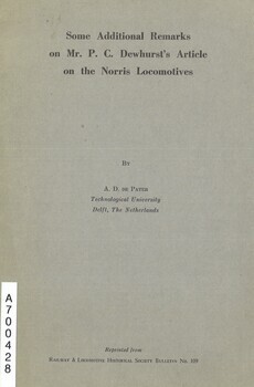 Some Additional Remarks on Mr. P.C. Dewhurst's Article on the Norris Locomotives. Reprinted from: Railway & Locomotive Historical Society Bulletin N° 109